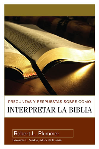 Preguntas y respuestas sobre cómo interpretar la Biblia | Robert Plummer | Editorial Portavoz