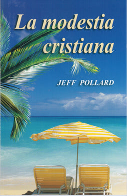 La modestia cristiana | Jeff Pollard | Publicaciones Aquila 