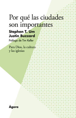 Por qué las ciudades son importantes | Stephen T. Um | Publicaciones Andamio