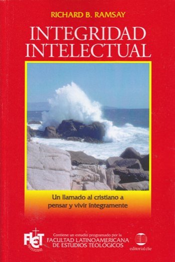 Integridad Intelectual | Richard Ramsay | Editorial Clie