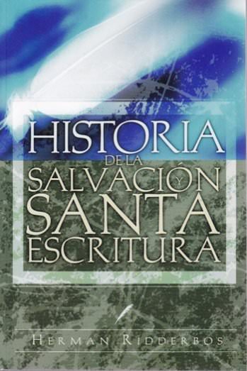 Historia de la Salvación y Santa Escritura | Herman Ridderbos | Libros Desafío