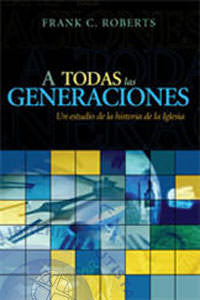 A todas las generaciones | Frank Carl Roberts | Editorial Libros Desafío 