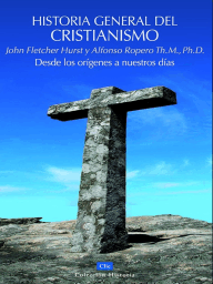 Historia General del Cristianismo | Alfonso Ropero | Editorial Clie 