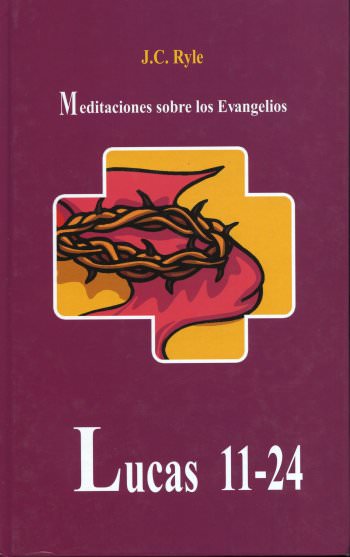 Meditaciones sobre los evangelios Lucas | Juan Carlos Ryle | Editorial Peregrino