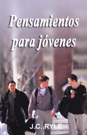 Pensamiento para jóvenes | John Charles Ryle | Publicaciones Aquila 