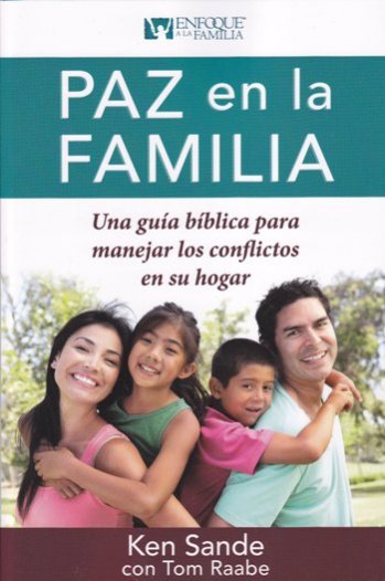 Paz en la familia | Ken Sande | Editorial Portavoz 