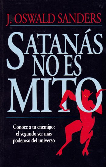 Satanás no un mito | John Oswald Sanders | Editorial Portavoz 