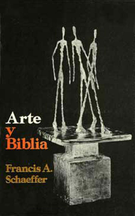 Arte y Biblia | Francis Schaeffer | Ediciones Evangélicas Europeas 