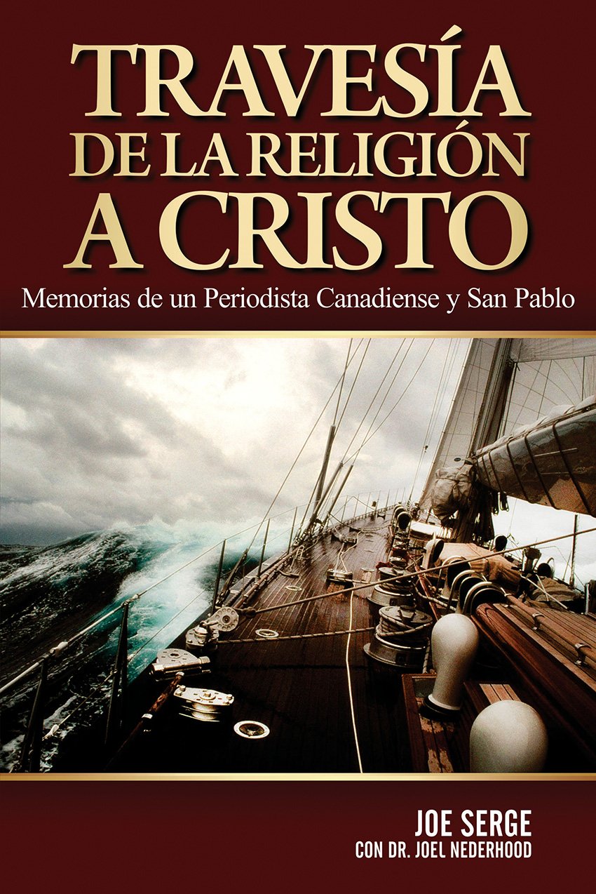 Travesía de la religión a Cristo | Joe Serge | Publicaciones Poiema