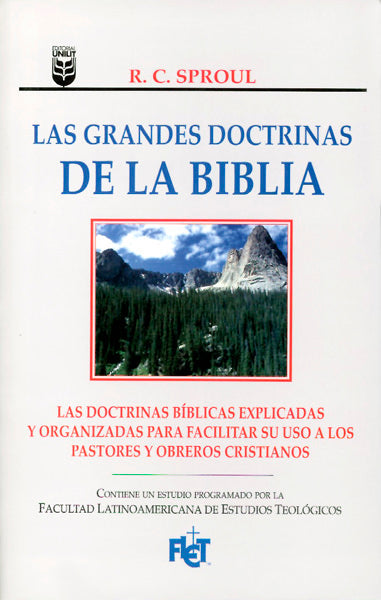 Las grandes doctrinas de la Biblia | R.C. Sproul | Editorial Unilit