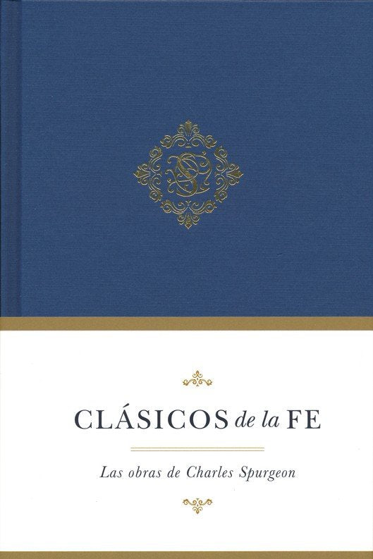 Clásicos de la Fe - Spurgeon | Charles Spurgeon | B&H Español