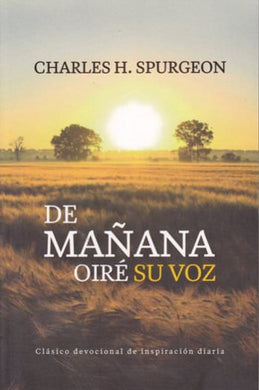 De mañana oiré su voz | Charles Spurgeon | Editorial Peniel 