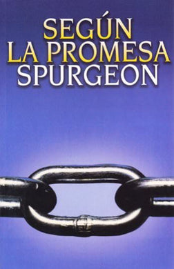 Según la promesa | Charles Spurgeon | Editorial Clie 