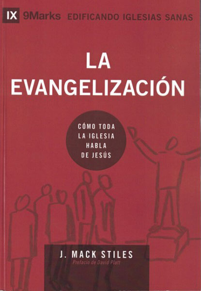 La evangelización | J. Mack Stiles | Editorial Peregrino 