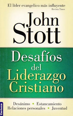 Desafíos del Liderazgo Cristiano | John Stott | Editorial Certeza 
