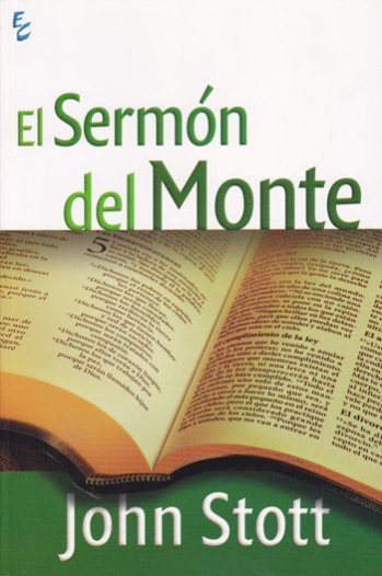 El Sermón del Monte | John Stott | Ediciones Certeza