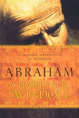 Abraham | Charles R. Swindoll | Editorial Tyndale 