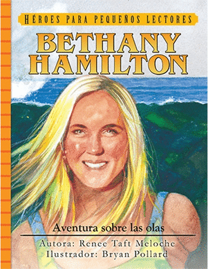 Héroes para pequeños lectores: Bethany Hamilton | Renee Taft Meloche | Editorial Jucum