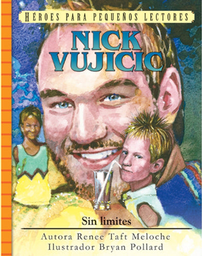 Héroes para pequeños lectores: Nick Vujicic: Sin Limites