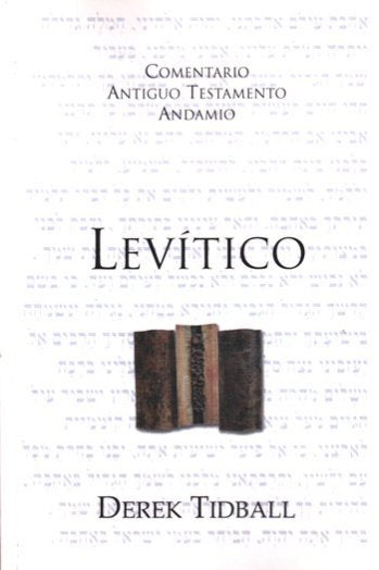 Comentario al Antiguo Testamento Levítico | Derek Tidball | Publicaciones Andamio | Palabra Inspirada.com