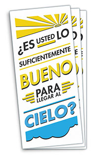 ¿Es usted lo suficientemente bueno para llegar al Cielo?