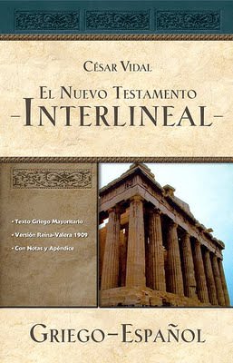 El Nuevo Testamento Interlineal Griego-Español | Cesar Vidal | Grupo Nelson 