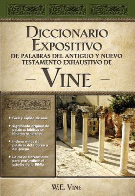 Diccionario expositivo Vine | W.E. Vine | Grupo Nelson 