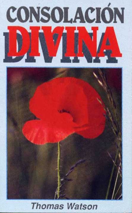 Consolación Divina (Primera Edición) | Thomas Watson | Editorial Peregrino