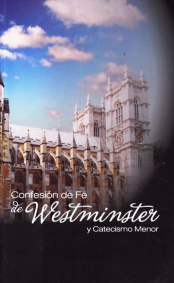 Confesión de fe de Westminster | Confesiones de fe | Estandarte de la Verdad 