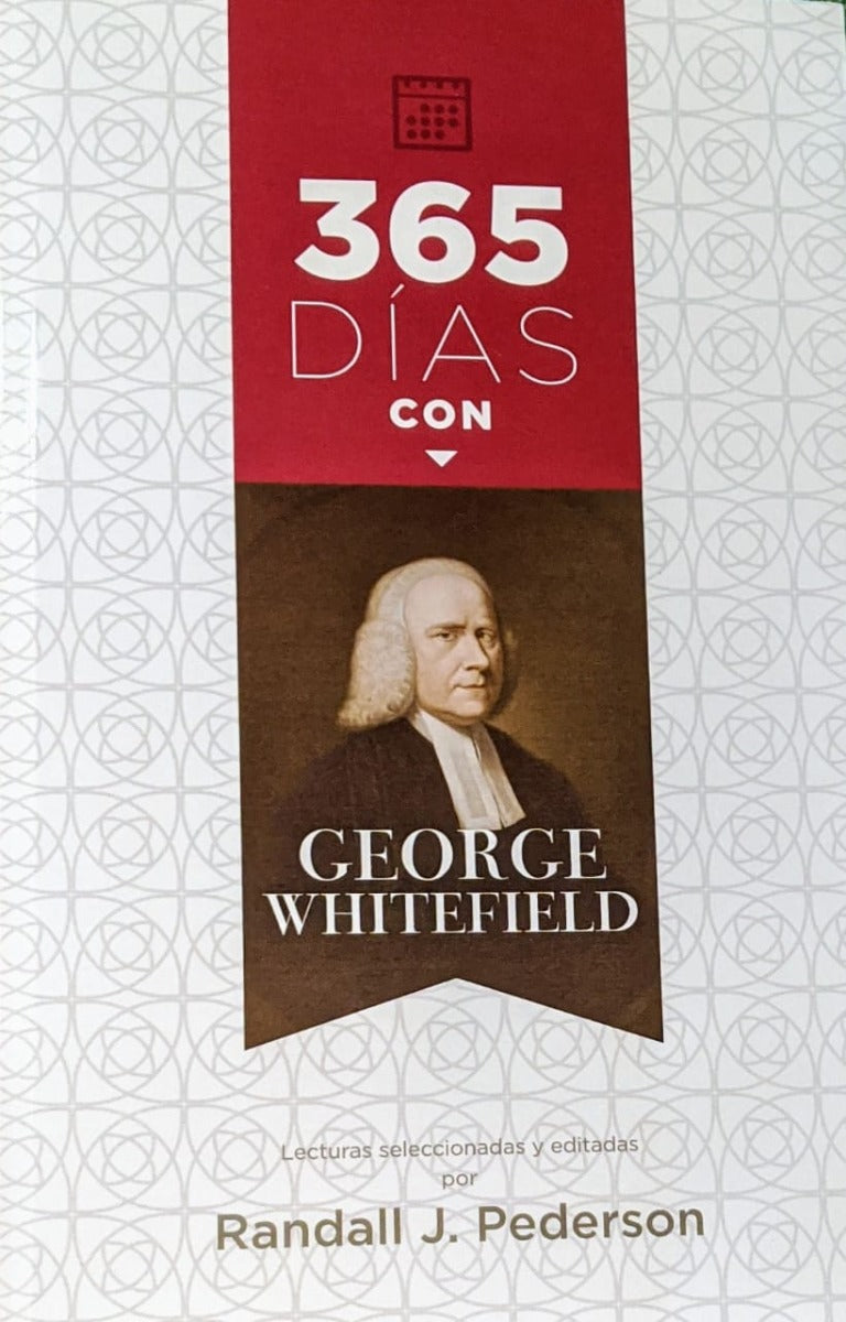 365 días con George Whitfield | Randall J. Pederson | Editorial Peregrino