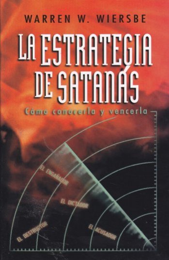 La estrategia de Satanás | Warren Wiersbe | Editorial Portavoz 