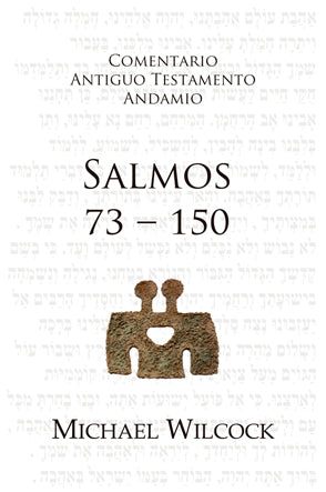Comentario Antiguo Testamento: Salmos 73-150 | Michael Wilcock | Publicaciones Andamio 