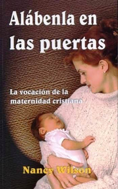 Alábenla en las puertas | Nancy Wilson | Publicaciones Aquila 