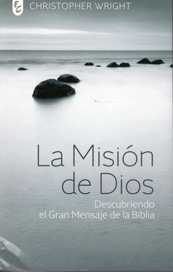 La misión de Dios | Christopher Wright | Editorial Certeza Unida 