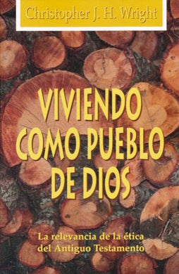 Viviendo como pueblo de Dios | Christopher J. H. Wright | Publicaciones Andamio 