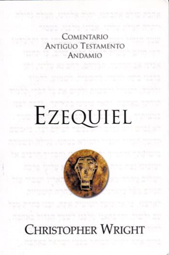 Comentario Antiguo Testamento Ezequiel | Christopher Wright | Publicaciones Andamio