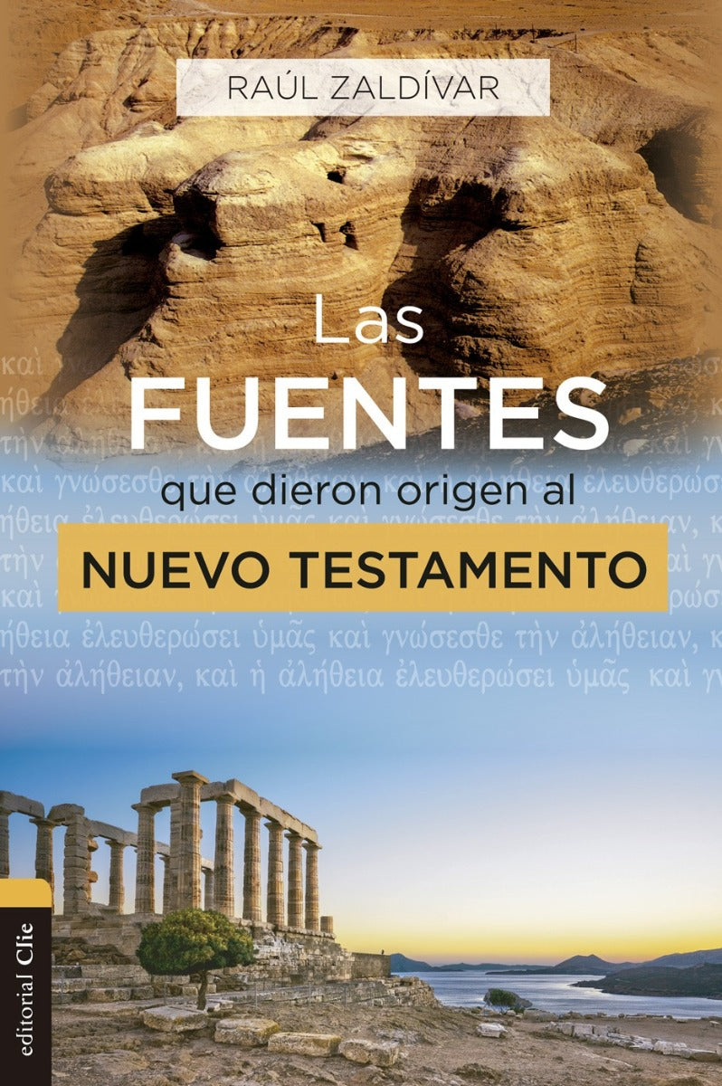 Las fuentes que dieron origen al Nuevo Testamento | Raúl Zaldívar | Clie
